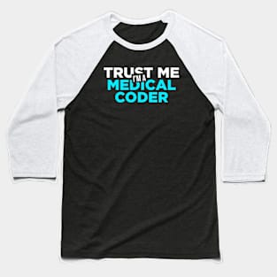 Medical Coder Baseball T-Shirt